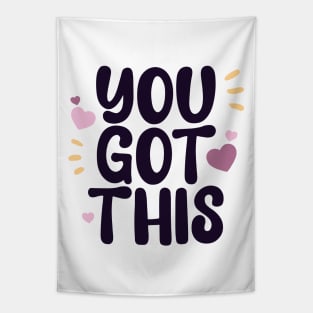 You got this Tapestry