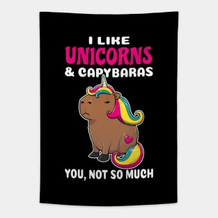 I Like Unicorns and Capybaras you not so much cartoon Tapestry