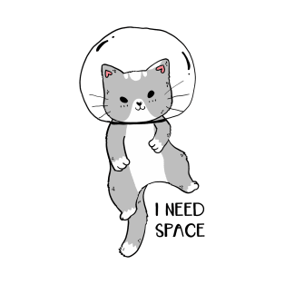 I need space, cute cat in helmet astronaut in galaxy space T-Shirt