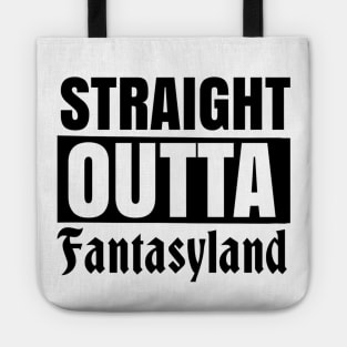 Straight Outta Fantasyland Tote