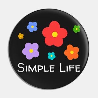 Simple Life - Flowers Pin