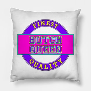 Butch Queen Pillow