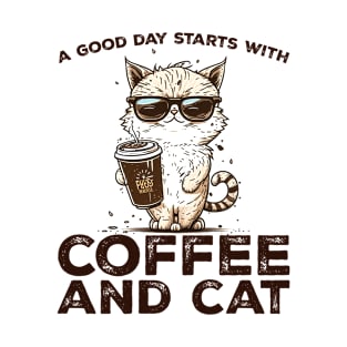 A Good Day Starts With Coffee and Cat Cat Lovers Coffee Lovers Gift Idea T-Shirt