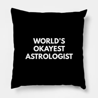 World's Okayest Astrologist Pillow