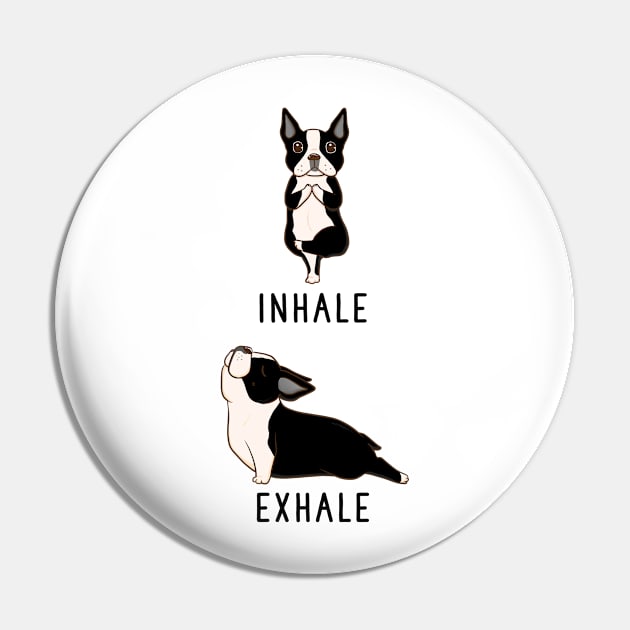 Boston Terrier Inhale Exhale Yoga Pose Pin by Xamgi