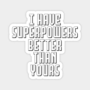 Superpowers white print Magnet