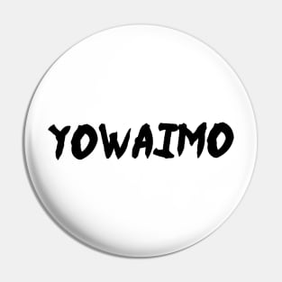 Yowaimo Pin