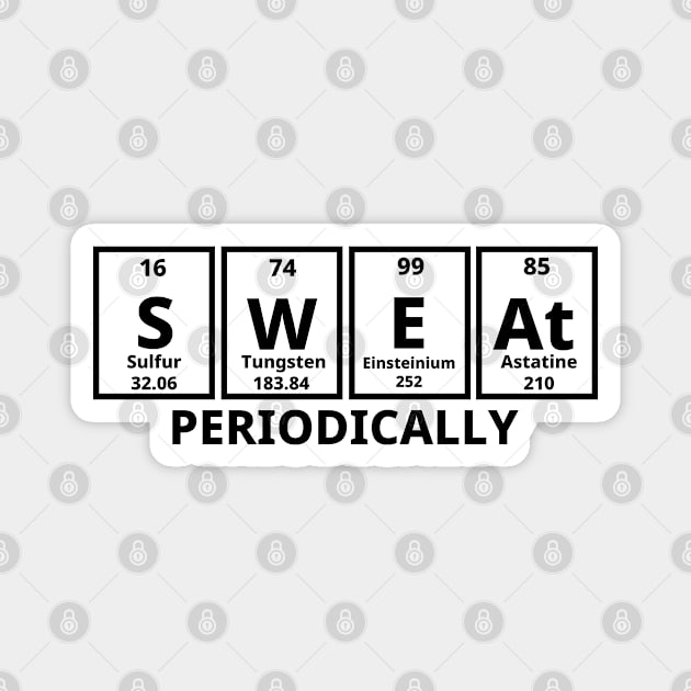 Sweat Periodically Magnet by Texevod