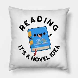 Reading It's A Novel Idea Funny Book Pun Pillow