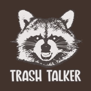 Trash Talker T-Shirt