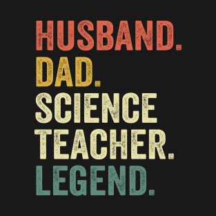 Husband Dad Science Teacher Chemist Physicist T-Shirt