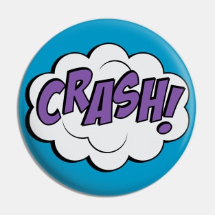 Crash! Pin