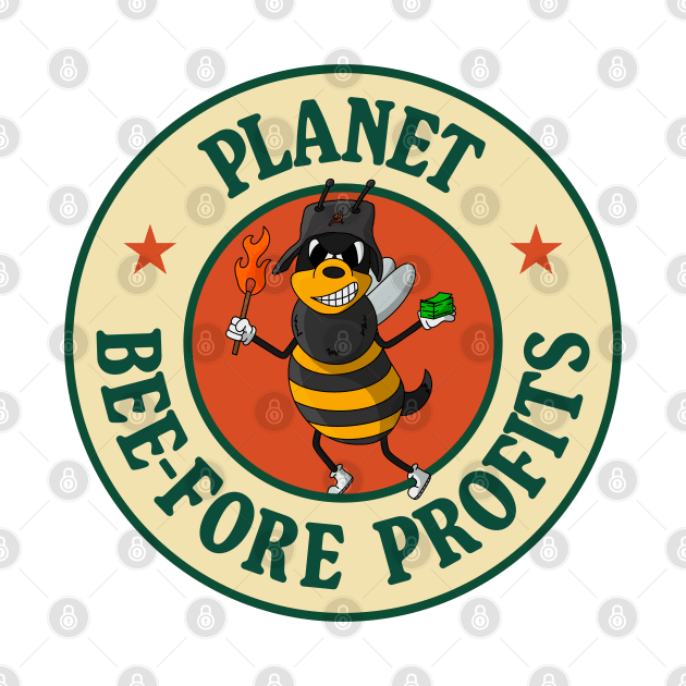 Plant Before Profits - Bee Pun - Climate Change by Football from the Left