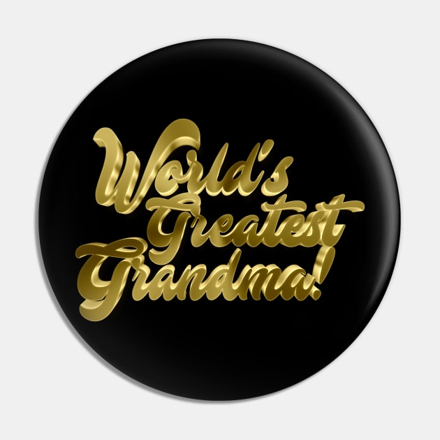 World's Greatest Grandma - Awesome Funny Gift Pin by DankFutura