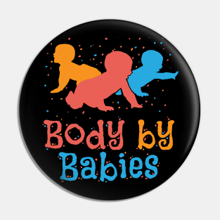 Body By Babies Pin