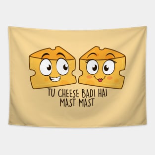 Tu Cheese Badi Hai Mast Mast Tapestry