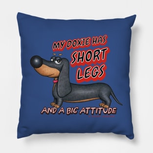 Cute Funny Dachshund Doxie Dog Attitude Pillow