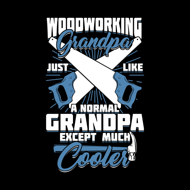 Woodworking Grandpa Woodworker Grandfather Gift by Dolde08