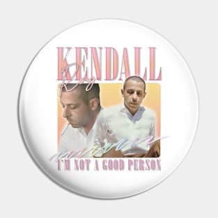 Kendall Roy - I'm Not A Good Person Pin