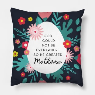 God Created Mothers Pillow