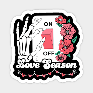 Valentine’s day On Off love season Magnet