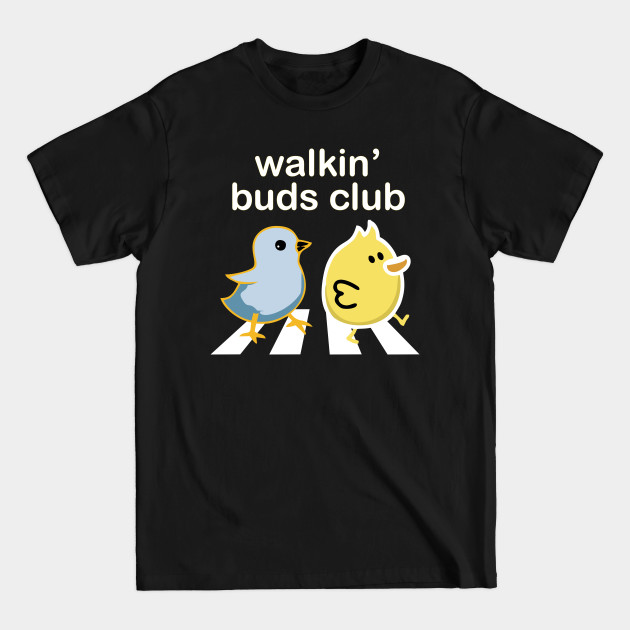 Discover walkin' buds club - Walkin Buds Club - T-Shirt