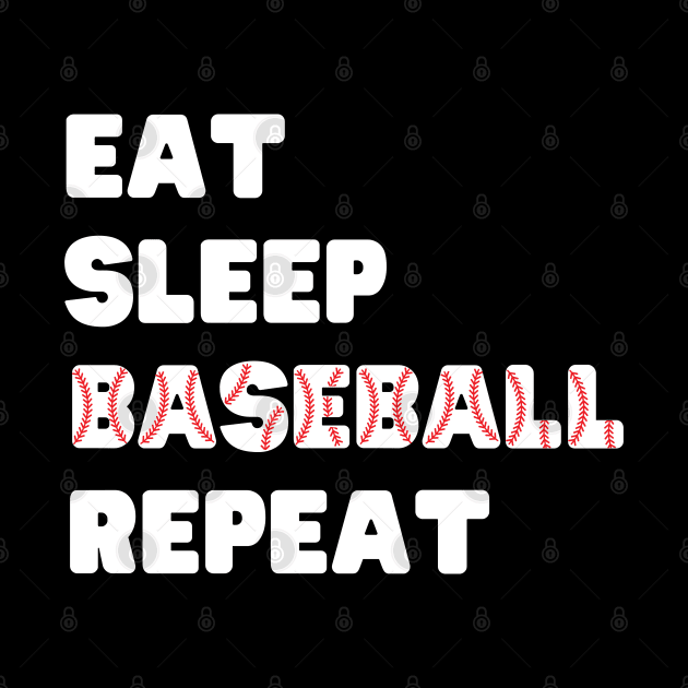 Eat Sleep Baseball Repeat, Funny Baseball by Bouteeqify