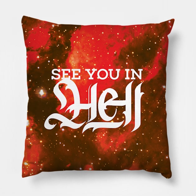 See You in Hell Lava Pillow by polliadesign