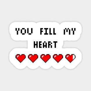 You Fill My Heart Magnet