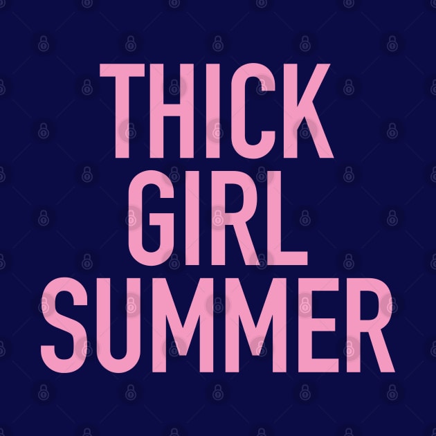 Thick Girl Summer - Celebrate Your Curves by Hixon House