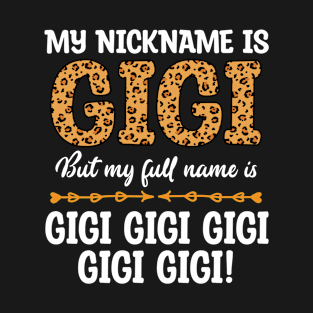 nickname is gigi funny for your grandmother T-Shirt