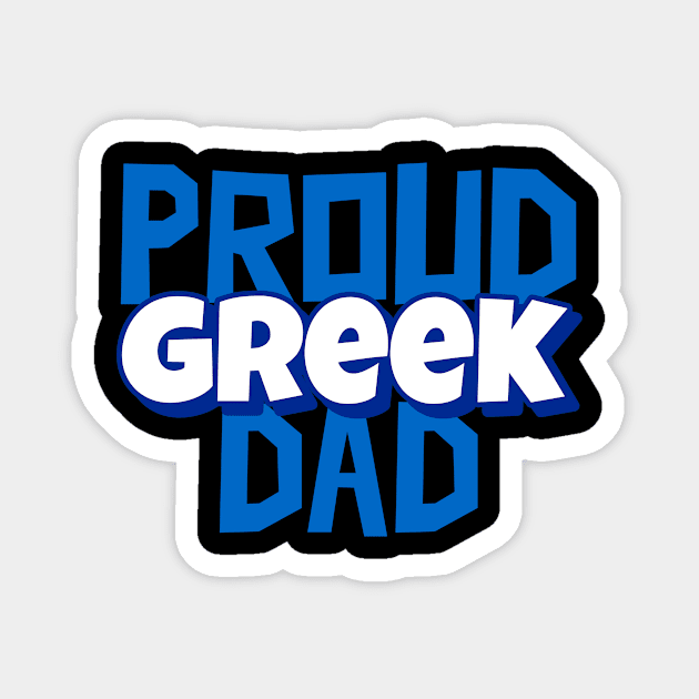 Proud Greek Dad Magnet by Designs by Eliane