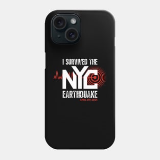 I Survived The NYC Earthquake Phone Case