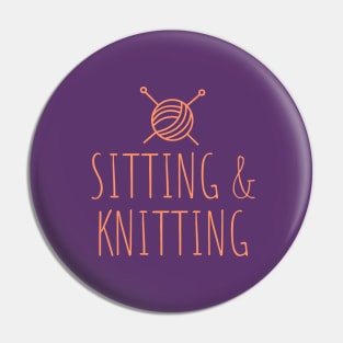 Sitting & Knitting Pin