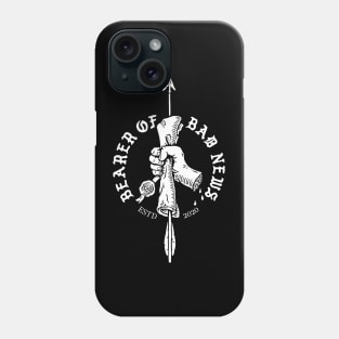 Bearer of Bad News Phone Case