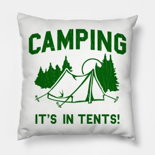 Funny - Camping Is In Tents Pillow