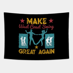 Make West Coast Swing Great Again WCS Tapestry