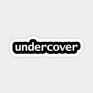 Undercover Typography White Text Magnet