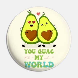 You Guac My World Pin