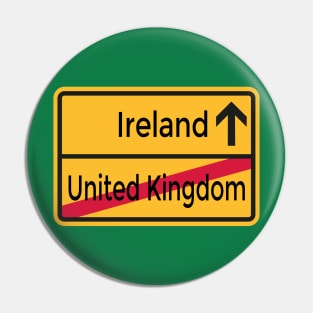 United Kingdom to Ireland Brexit Sign Pin