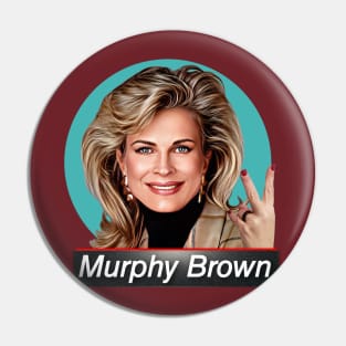 Murphy Brown Pin