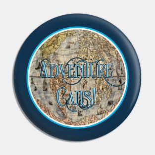 Adventure Calls! Pin