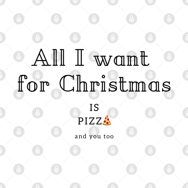 All I want for Christmas is Pizza by iamkj