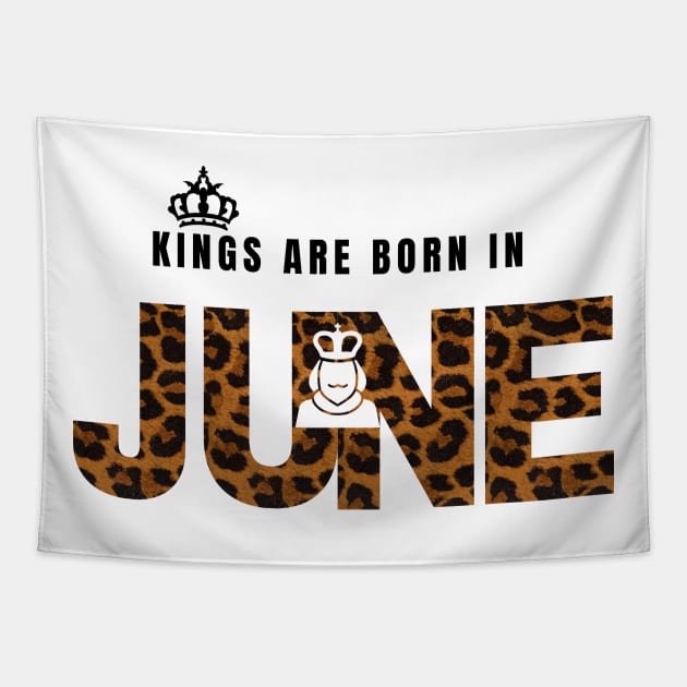 Kings are born in June,June birthday gift,happy birthday June Tapestry by audicreate