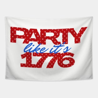 PARTY LIKE IT'S 1776 Tapestry