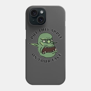 SMOrc Put This Apple On Your Face SMOrc Phone Case