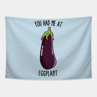 You Had Me At Eggplant Tapestry