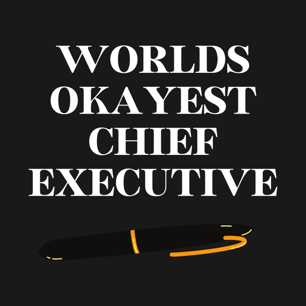 World okayest chief executive by Word and Saying