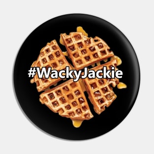 #WackyJackie Pin