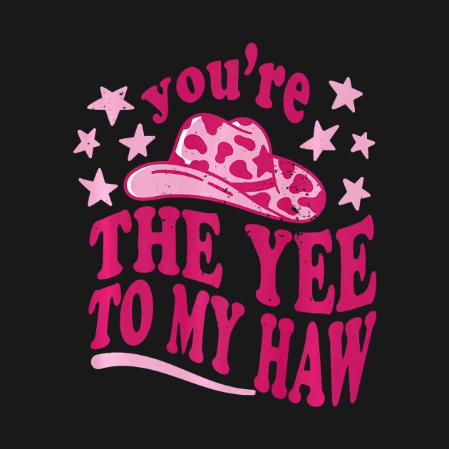 Retro You're the yee to my haw Funny Cowgirl Valentine's Day Premium by jadolomadolo